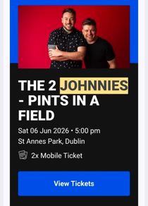 2 X Tickets for The 2 Jonnies Saturday