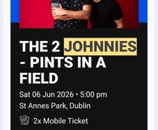 2 X Tickets for The 2 Jonnies Saturday