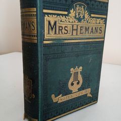 The Poetical Works of Mrs. Hemans: Reprinted from the Early Editions with Memoir, Explanatory Notes, Etc by Mrs Hemans (RB172)