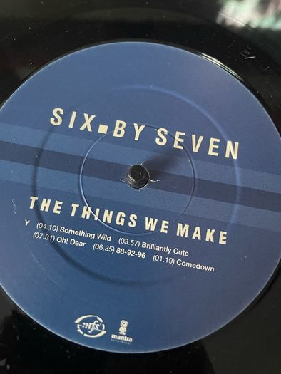 Six By Seven - The Things We Make