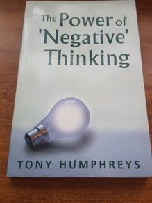 The Power of 'Negative' Thinking, Tony Humphreys, psychology