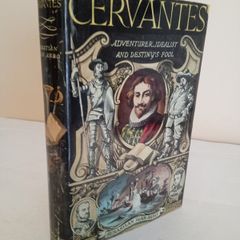 Cervantes: Adventurer, Idealist and Destiny's Fool by Sebastian Juan Arbo (GT179)