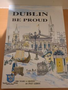 Dublin be Proud - by Pat Liddy