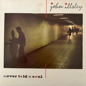 John Illsley - Never Told a Soul. Solo album by the Dire Straits bass player. Cover has the exact same photo as the Walk of Life single that would be released more than a decade later by Dire Straits and Mark Knopfler contributes to this album.