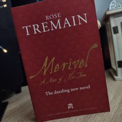 Merivel ! The Man of His Time ! RARE Uncorrected Bound Proof ! by Rose Tremain ! 2012 by Chatto & Windus !
