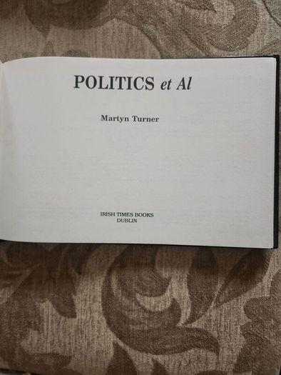 Politics Etc Al. By Martyn Turner. First Edition Hardback In Good Condition.
