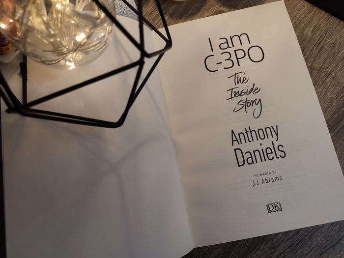 I am C-3PO: The Inside Story ! by Anthony Daniels ! Star Wars ! 2019 ! by Dorling Kindersley !