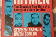 The Hitmen: The Shocking True Story Of A Family zof Killers For Hire by Stephen Breen &amp; Owen Conlon