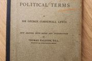 On The Use And Abuse Of Some Political Terms. By Sir George Cornewall Lewis. New Edition With Notes And Introduction By Thomas Raleigh D.c.l. Published By Claredon Press1898. Hardback In Fair Condition.  See Photos For Same.