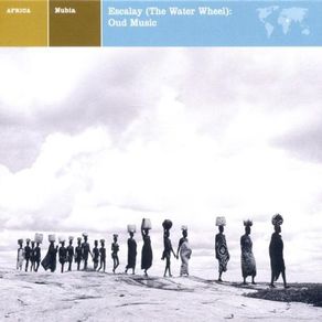 Africa Nubia. Escalay (The Water Wheel): Oud Music. CD. Free Postage!