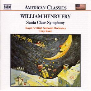 Free Postage! William Henry Fry : Santa Claus Symphony. CD.