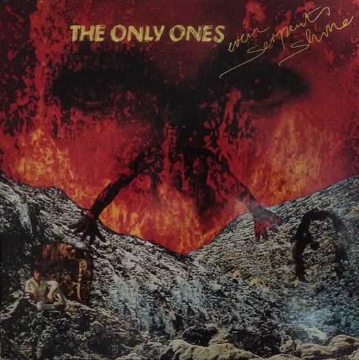 The Only Ones  Even Serpents Shine