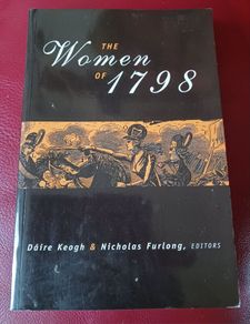 The Women of 1798 / Darren Keogh & Nicholas Furlong/ Four Courts Press/ 1998