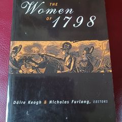 The Women of 1798 / Darren Keogh & Nicholas Furlong/ Four Courts Press/ 1998