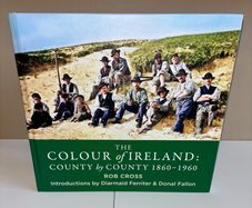 The Colour of Ireland: County by County 1860-1960