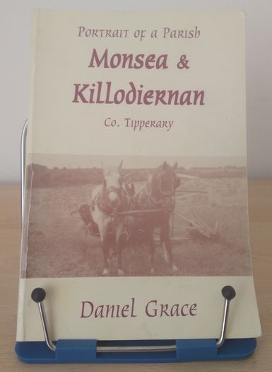 Portrait of a Parish Monsea & Killodiernan Tipperary by Daniel Grace 1996 p/b