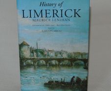 History Of Limerick - Maurice Lenihan - Facsimile Of 1866 Text - ONLY 500 PRINTED  - Editor Cian O'Carroll