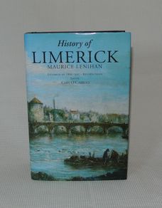 History Of Limerick - Maurice Lenihan - Facsimile Of 1866 Text - ONLY 500 PRINTED  - Editor Cian O'Carroll