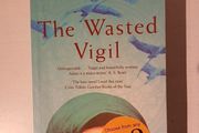 The Wasted Vigil by Nadeem Aslam