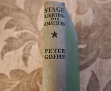 Stage Lighting For Amatures. By Peter Goffin. Illustrated By The Author. 1955 Edition Hardback In Good Condition. See Photos For Same.