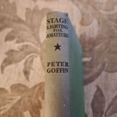 Stage Lighting For Amatures. By Peter Goffin. Illustrated By The Author. 1955 Edition Hardback In Good Condition. See Photos For Same.