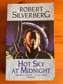 Science-Fantasy book:'Hot Sky At Midnight' by Robert Silverberg