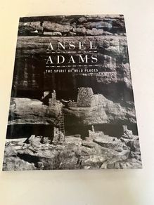 Ansel Adams: the spirit of wild places
