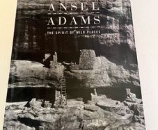 Ansel Adams: the spirit of wild places