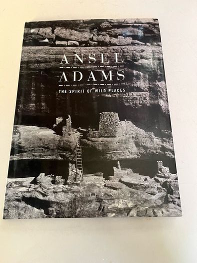 Ansel Adams: the spirit of wild places