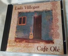 Luis Villegas - Cafe Ole Cd