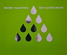 Secret machines. Ten Silver Drops.