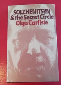 SOLZHENITSYN & the Secret Circle/ Olga Carlisle/ 1978/ 1st edition