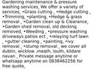 Gardening maintenance & pressure washing services Image 5