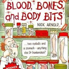 Horrible Science - Blood, Bones and Body Bits, Nick Arnold