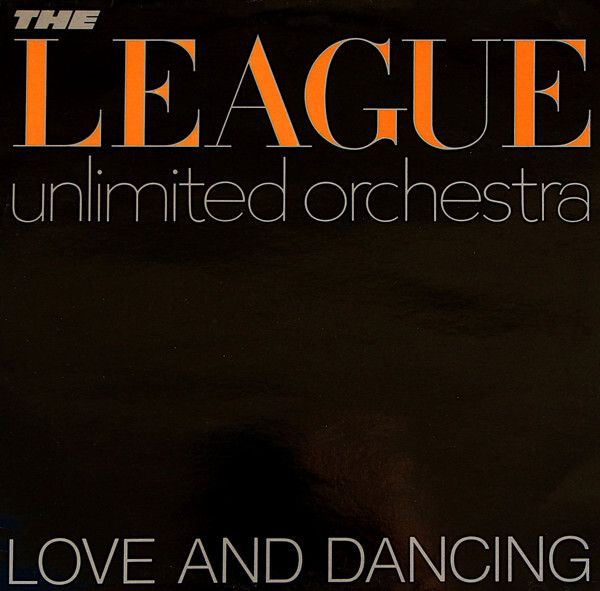 The League Unlimited Orchestra "Love and Dancing"