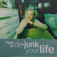 How To De-junk Your Life