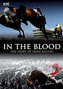 In The Blood - The Story of Irish Horse Racing DVD BRAND NEW & SEALED