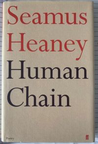 Seamus Heaney - Human Chain (1st Edition)