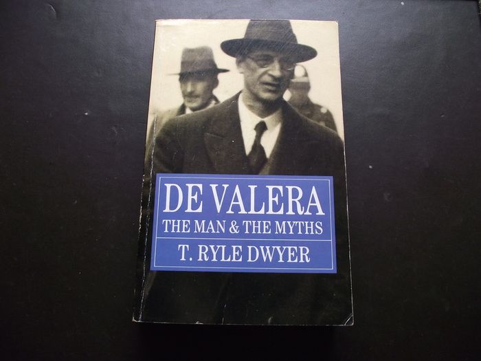 1995 "De Valera: The Man & The Myths" by T. Ryle Dwyer