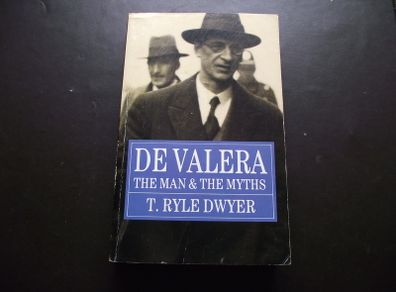 1995 "De Valera: The Man & The Myths" by T. Ryle Dwyer