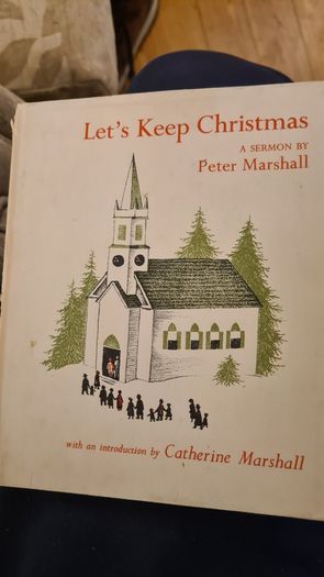 Let's Keep Christmas. By Peter Marshall Illustrated By Barbra Cooney. Beautiful Christmas First Edition 1953. Hardback Complete With Dustjacket In Good Condition. Make Lovely Christmas Present. 34.