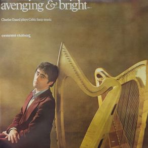 Charles Guard - Avenging And Bright LP 1978 - Celtic Harp Music