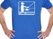 I like Fishing T-shirt TEE TOP SHIRT