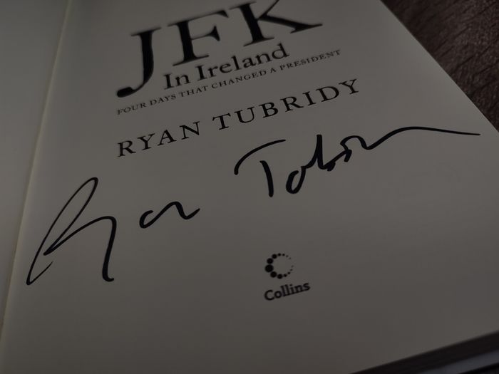 JFK in Ireland ! Four Days That Changed A President ! HAND SIGNED by Ryan Tubridy ! Hardcoer ! 2010 ! by Collins ! AUTOGRAPH ! Irish Interest !