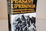 Peasant Uprisings in Seventeenth-Century France, Russia and China by Ronald Mousnier (HQ566)