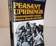 Peasant Uprisings in Seventeenth-Century France, Russia and China by Ronald Mousnier (HQ566)