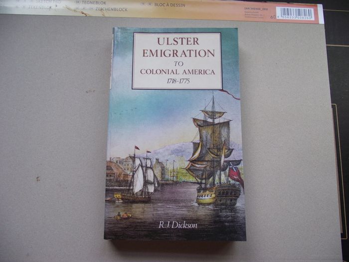 'Ulster Emigration to Colonial America 1718-1775' by R. J. Dickson