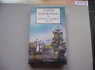 'Ulster Emigration to Colonial America 1718-1775' by R. J. Dickson
