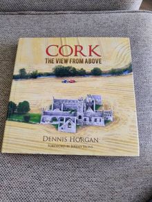 Cork the View from Above by Dennis Horgan 2014 hardback with dustcover in very good condition 250 pages with hundreds of photos FREE STANDARD POSTAGE INCLUDED