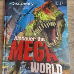 Discover the Mega World by Miles Kelly